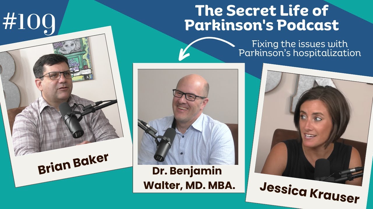 #109: Parkinson's and the Hospital - changes are happening