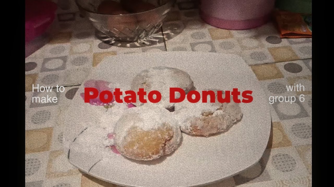 how to make a delicious Potato Donuts - group 6