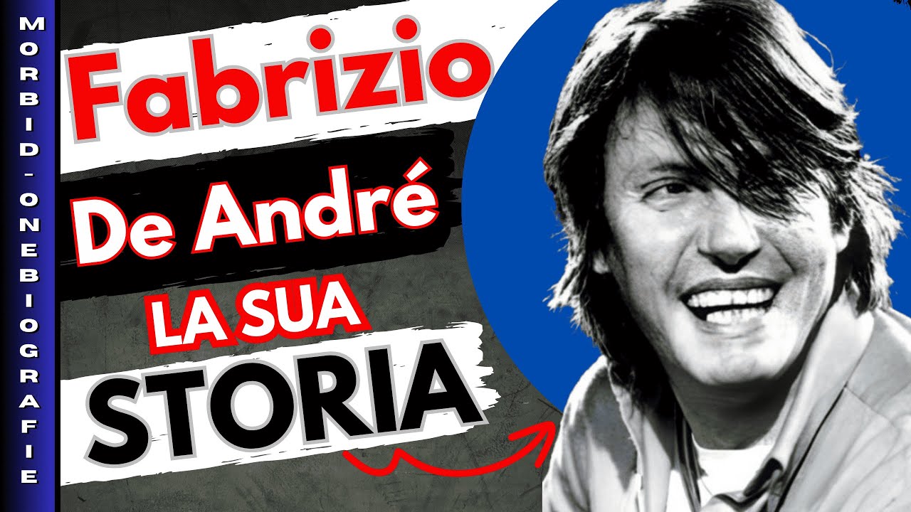 Fabrizio De André - La storia della sua vita