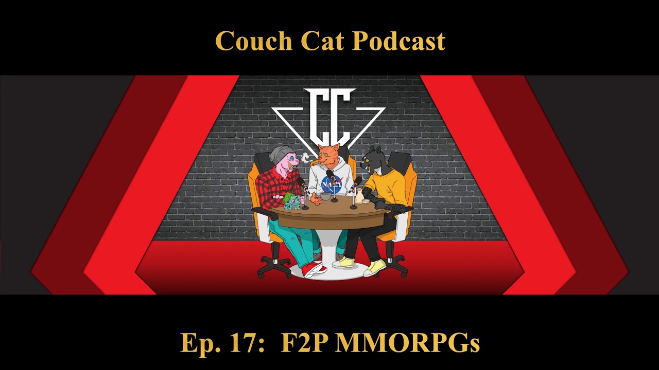 Couch Cat Podcast Ep 17: Free to Play MMORPGs