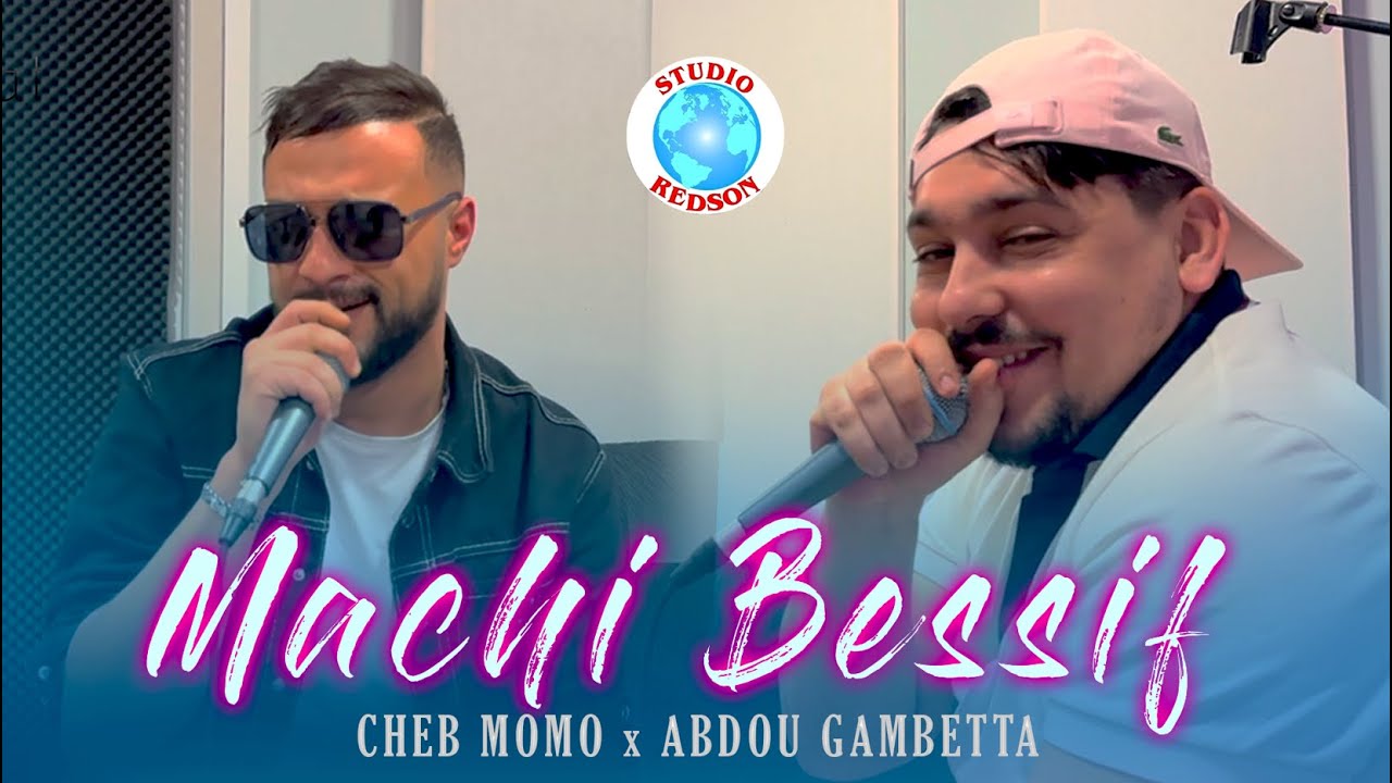 Abdou Gambetta ft Cheb Momo - Machi Bessif (Officiel Music Video)