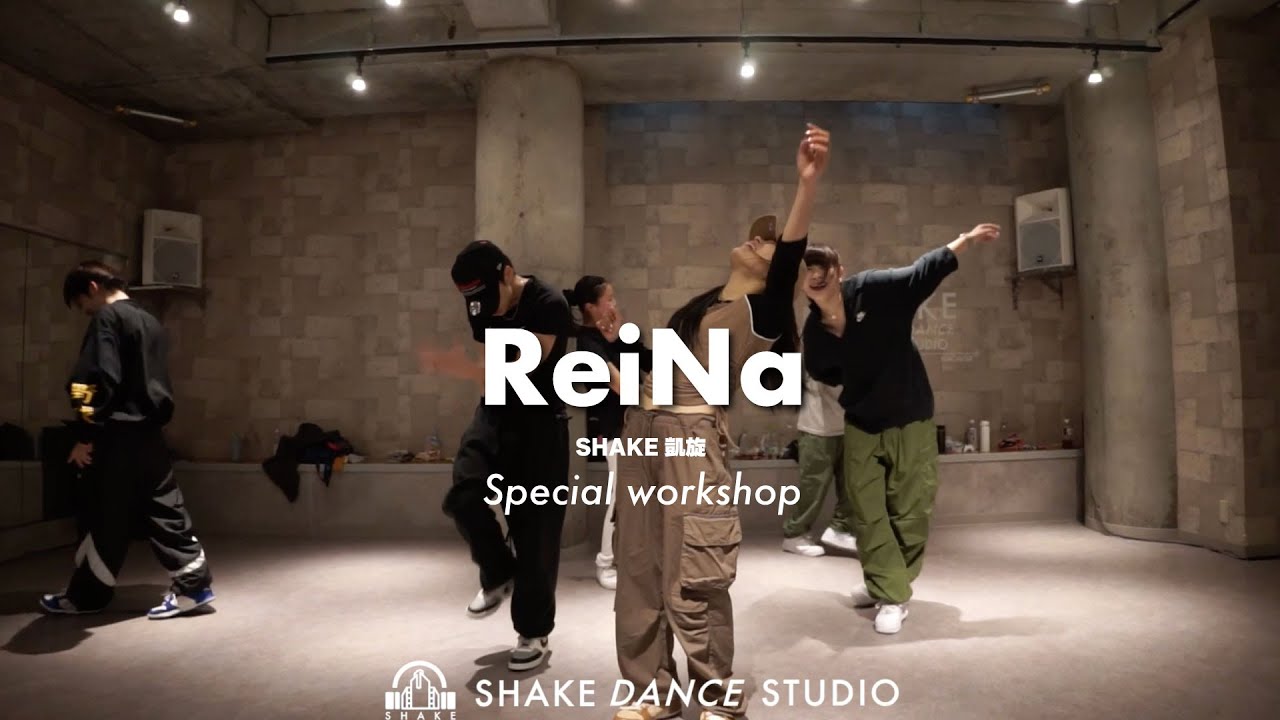 ReiNa(Rht.) Special workshop @SHAKE DANCE STUDIO