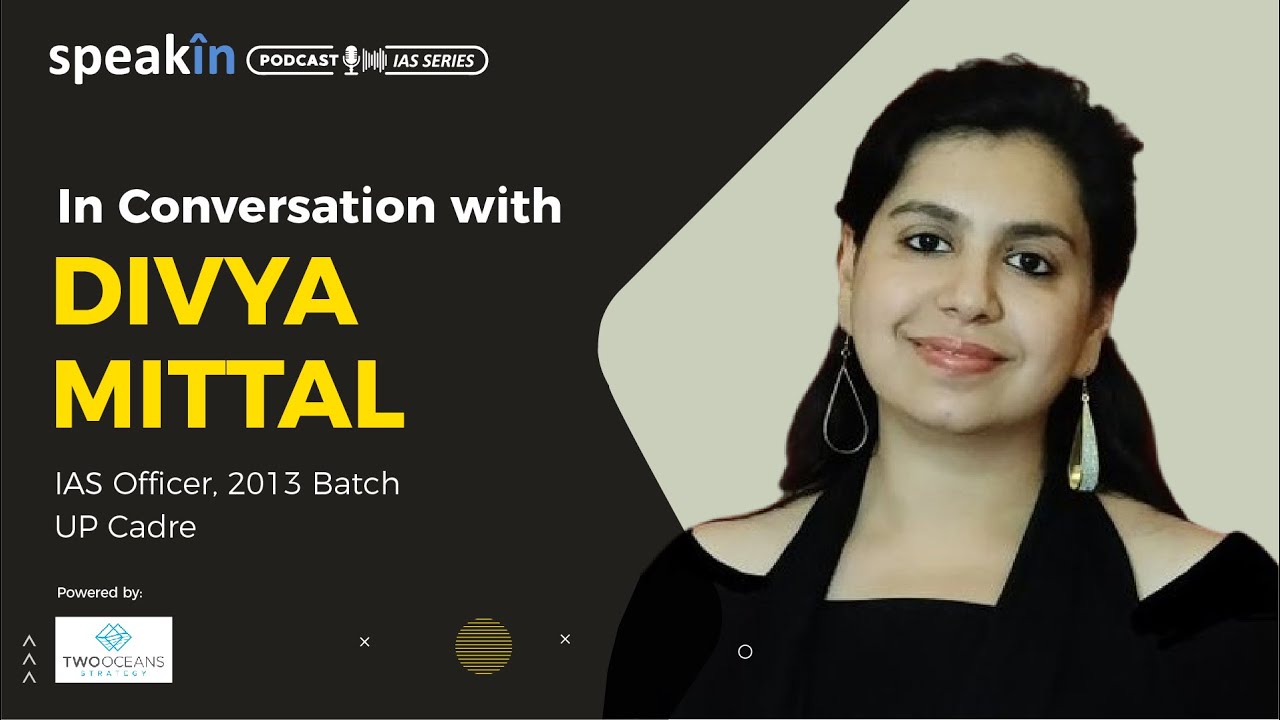 In Conversation with Divya Mittal #IAS Officer