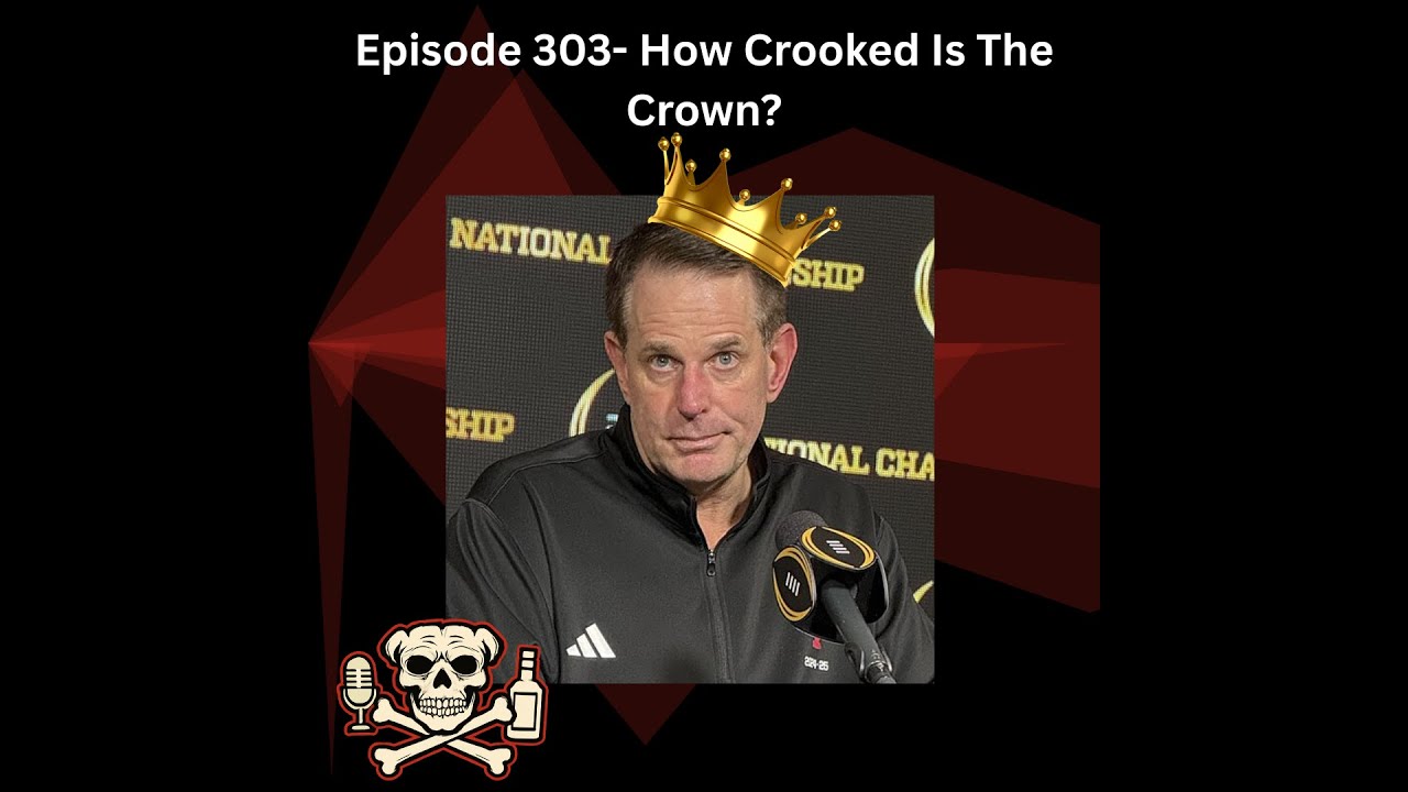 Episode 303- How Crooked Is The Crown?