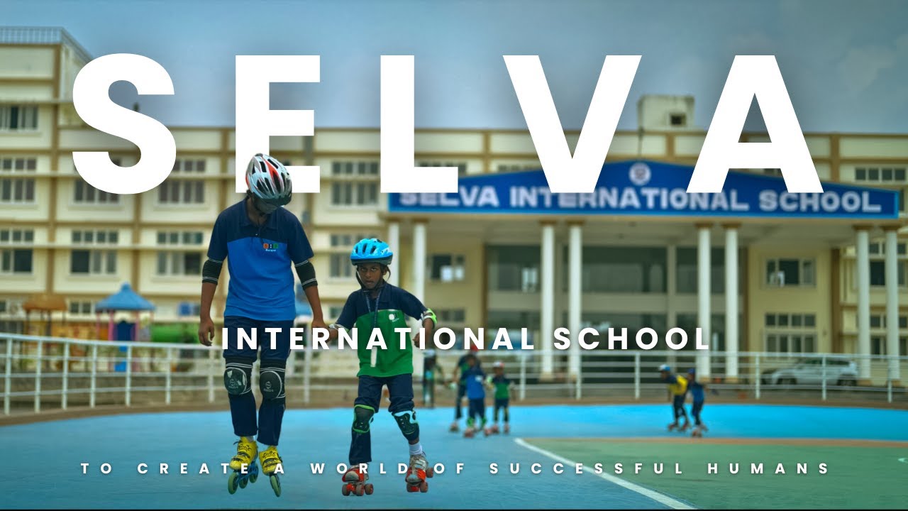 SELVA INTERNATIONAL SCHOOL | Empowering Minds, Building Futures |