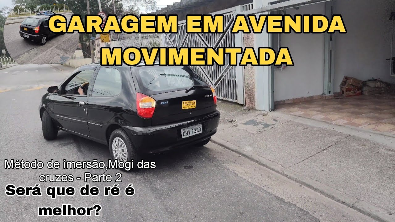 COMO ESTACIONAR NA GARAGEM EM AVENIDA movimentada + MERCADO | M&Eacute;TODO DE IMERS&Atilde;O V&Iacute;DEO 2