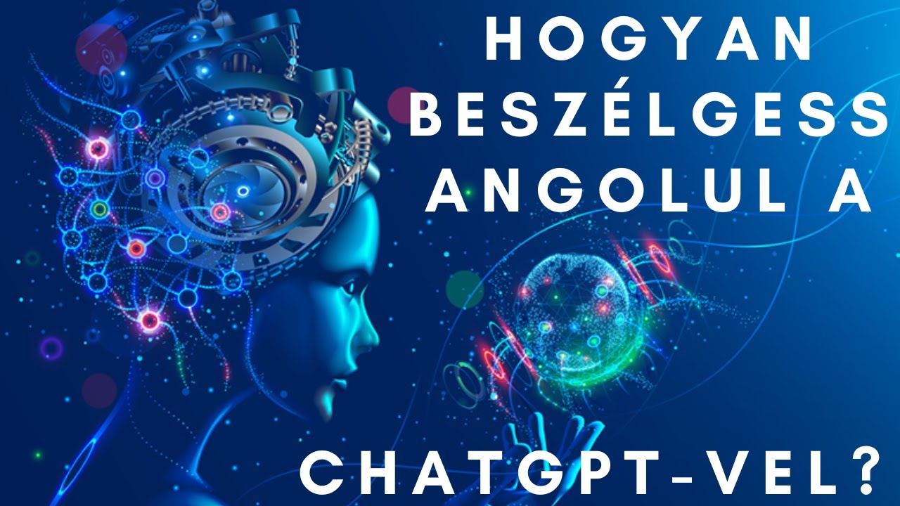 Angol Tanulás - Így BESZÉLGESS Angolul a ChatGPT-vel!
