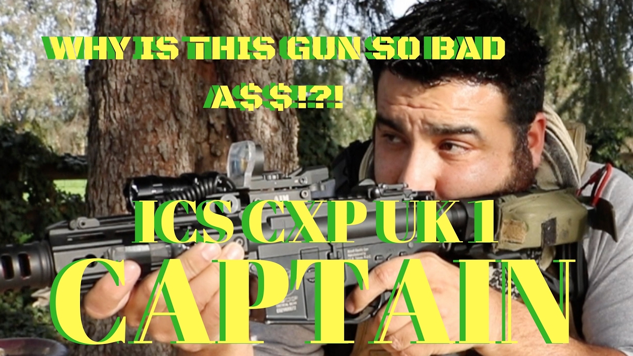 ICS CXP UK 1 CAPTAIN GUN REVIEW - BEST AIRSOFT GUN EVER!!!!
