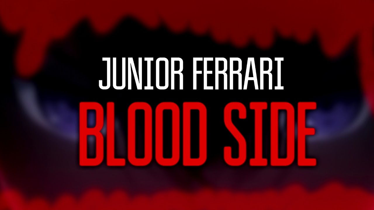 JUNIOR FERRARI-BLOOD SIDE