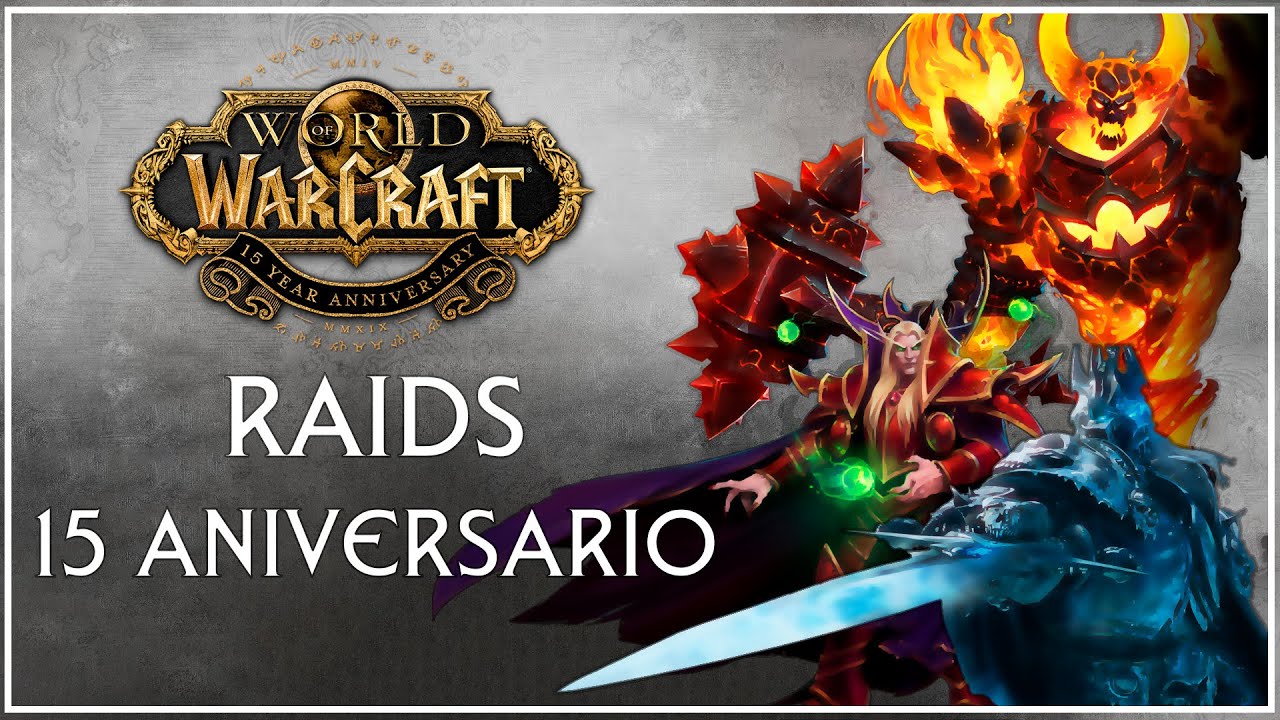 ¡Vuelven Arthas, Kael'thas y Ragnaros! | Haciendo las Raids del 15 aniversario de World of Warcraft