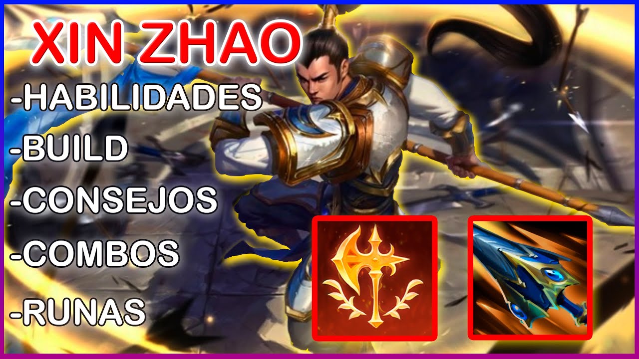 🛑GUIA COMPLETA XIN ZHAO🛑Todo lo que tienes que saber(HABILIDADES,RUNAS,CONSEJOS,BUILD,COMBOS)