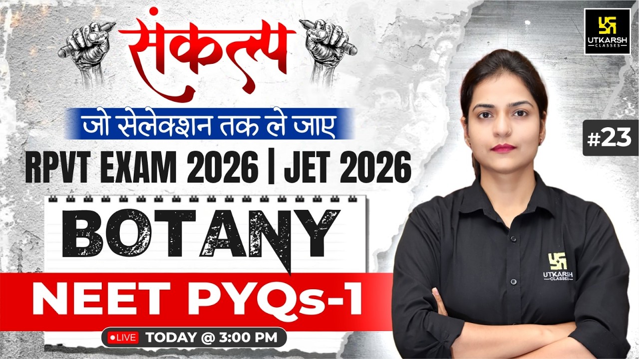 NEET PYQs Part 1 | Botany Class 23 for RPVT EXAM 2026 & JET 2026  | Ronak Ma'am