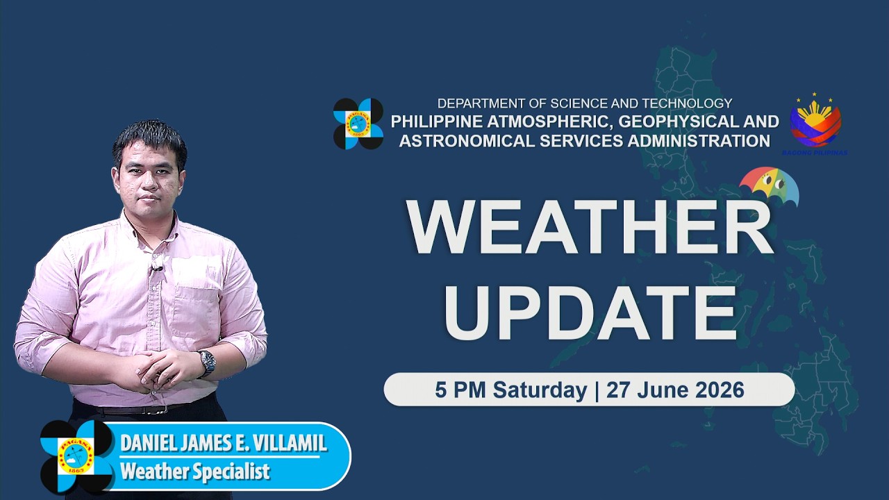 Public Weather Forecast issued at 5:00 PM | June 27, 2026 - Saturday