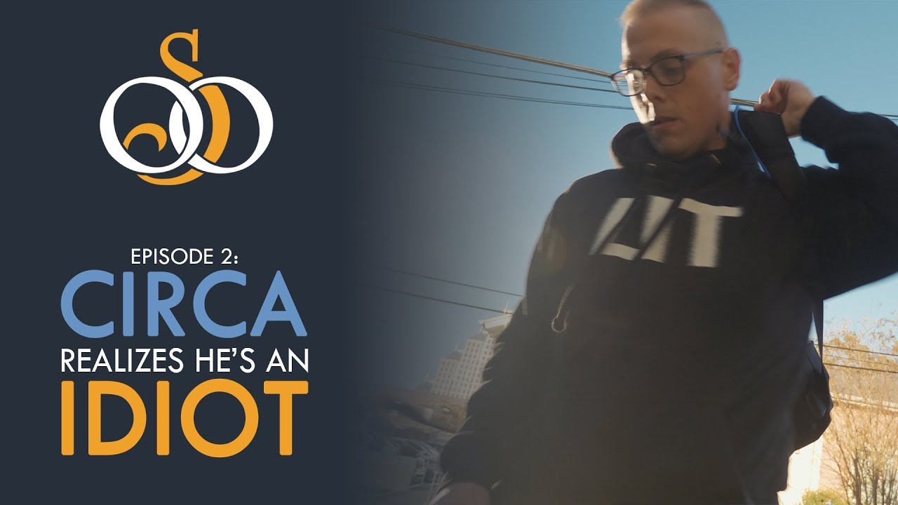 Circa Realizes He's An Idiot | 1 South Orange EP2