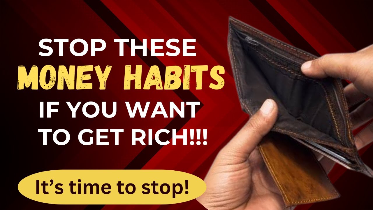 5 BAD MONEY HABITS KEEPING YOU BROKE!