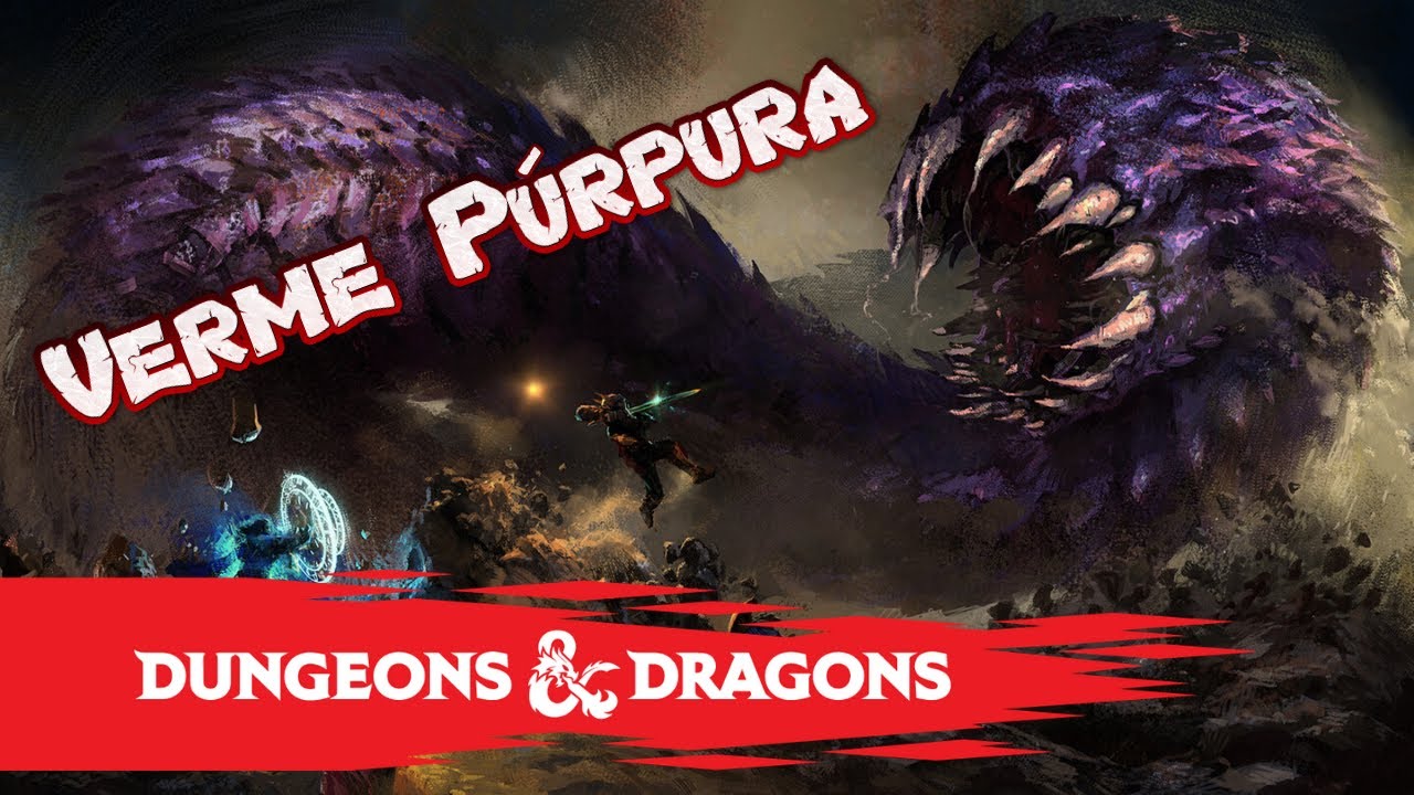 Monstros de D&D: Verme Púrpura