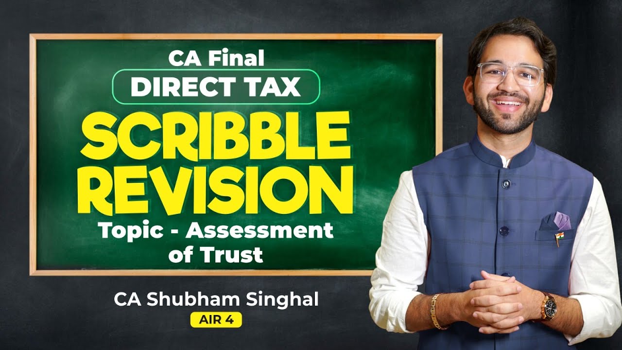Ch 10 Assessment of Trust Part 1 CA CMA Final Direct Tax Scribble Revision Nov'24 CA Shubham Singhal