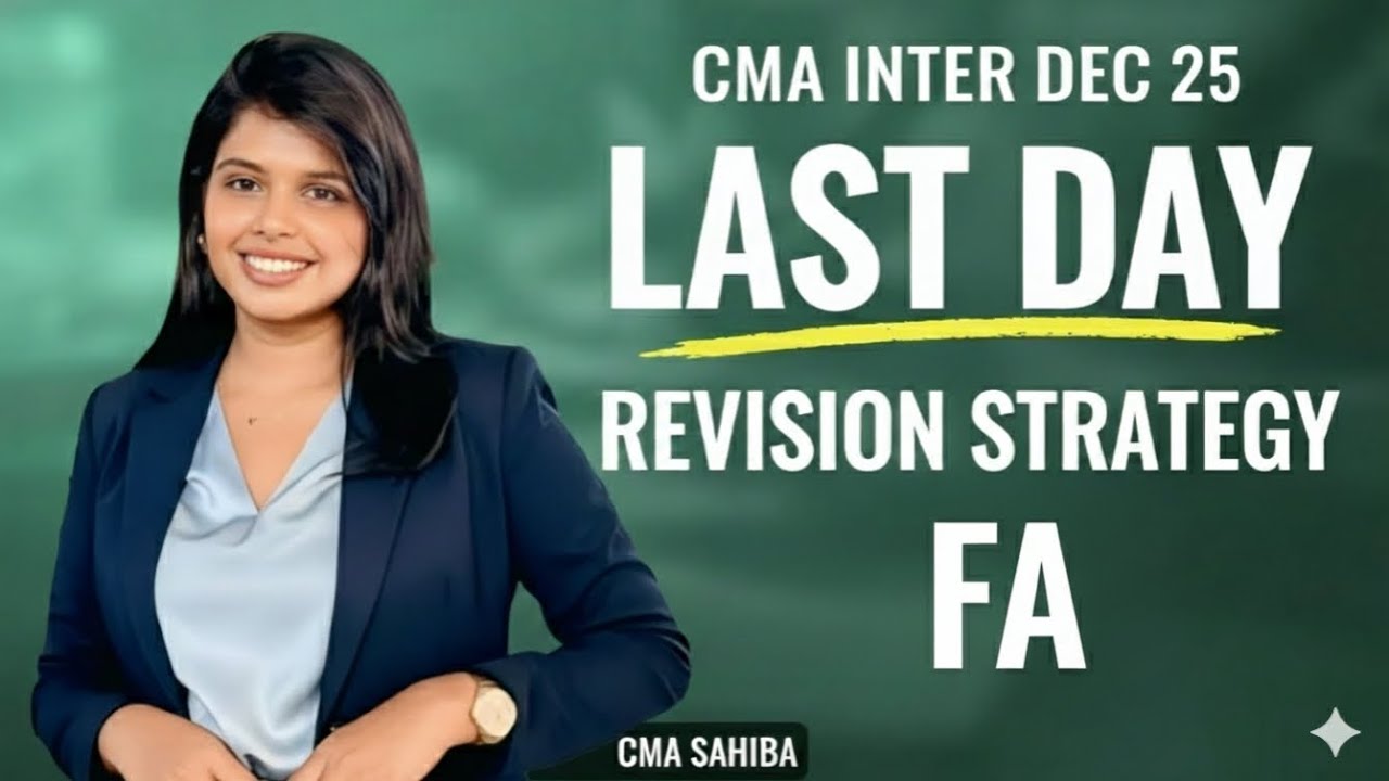 FINANCIAL ACCOUNTING LAST DAY REVISION STRATEGY - CMA INTER  #cmasahiba #cmainter #cmastudents #cma