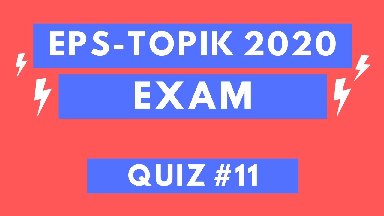 EPS TOPIK 2020 - EPS TOPIK KOREAN EXAM QUIZ #11