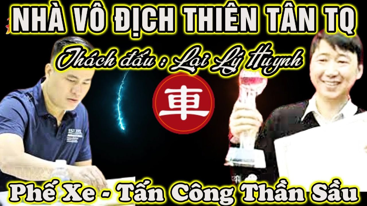 🔴Cờ tướng: Lại Lý Huynh đối đầu nhà vô địch thiên tân TQ, phế xe táo bạo tấn công siêu phàm
