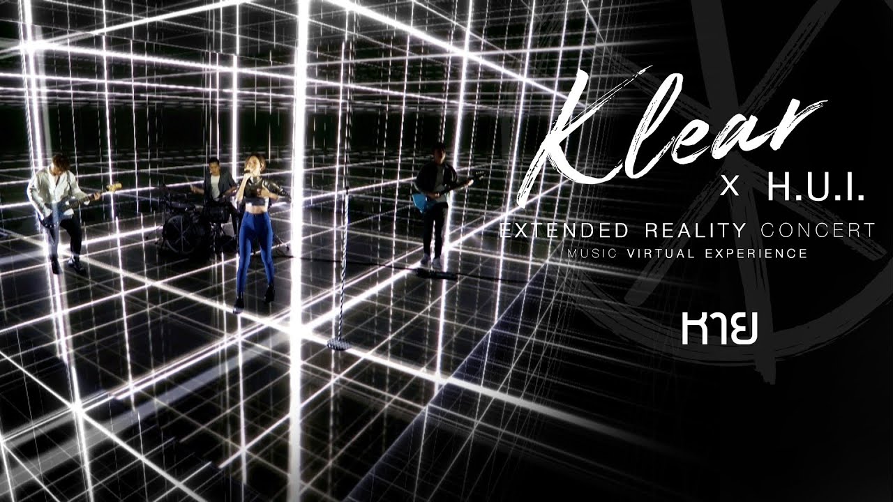 หาย I KLEAR X H.U.I [EXTENDED REALITY CONCERT]