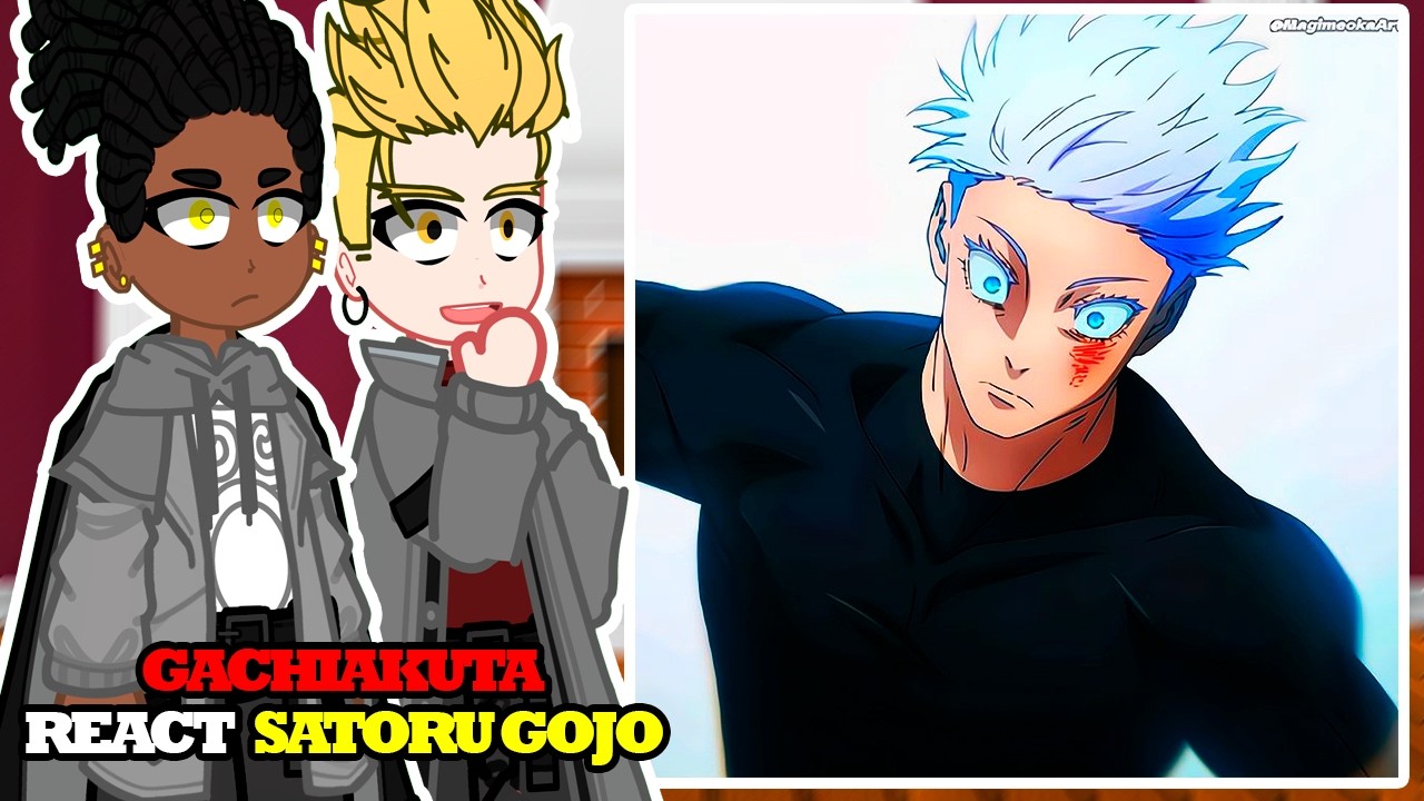 Gachiakuta React to Satoru Gojo | Jujutsu Kaisen | Gacha React