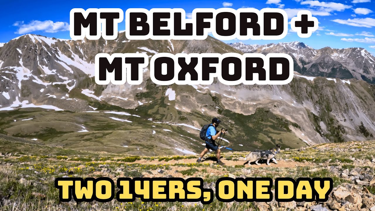 Colorado 14ers: Mt Belford & Mt Oxford Hike Guide