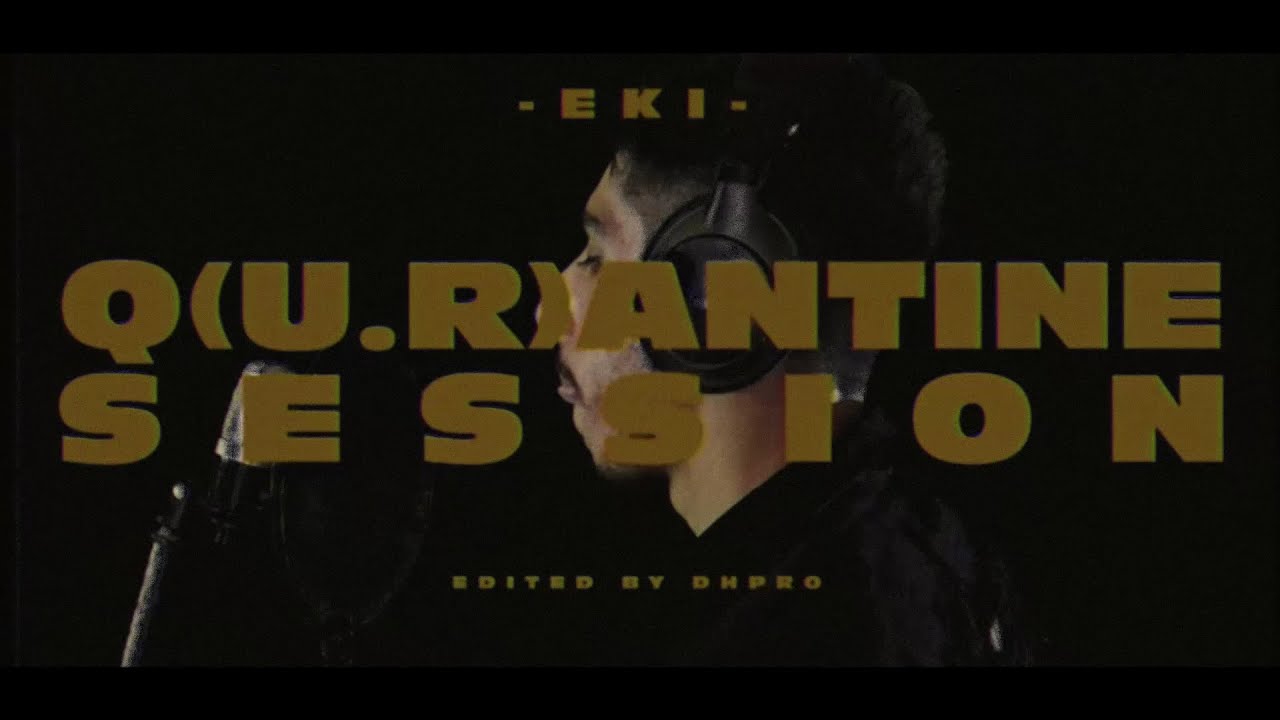 EKI - Q(U.R.)ANTINE SESSION