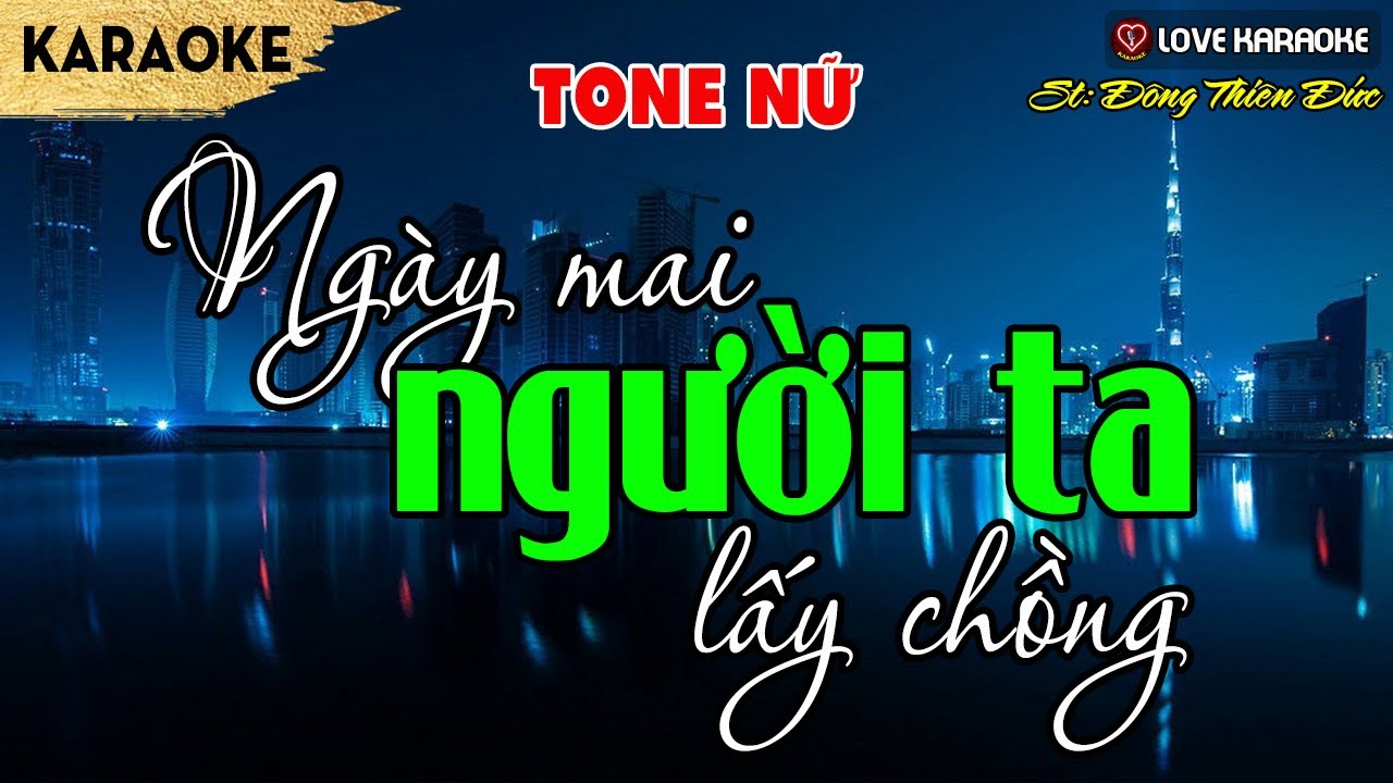 Karaoke Ngày Mai Người Ta Lấy Chồng Tone Nữ | Love Karaoke
