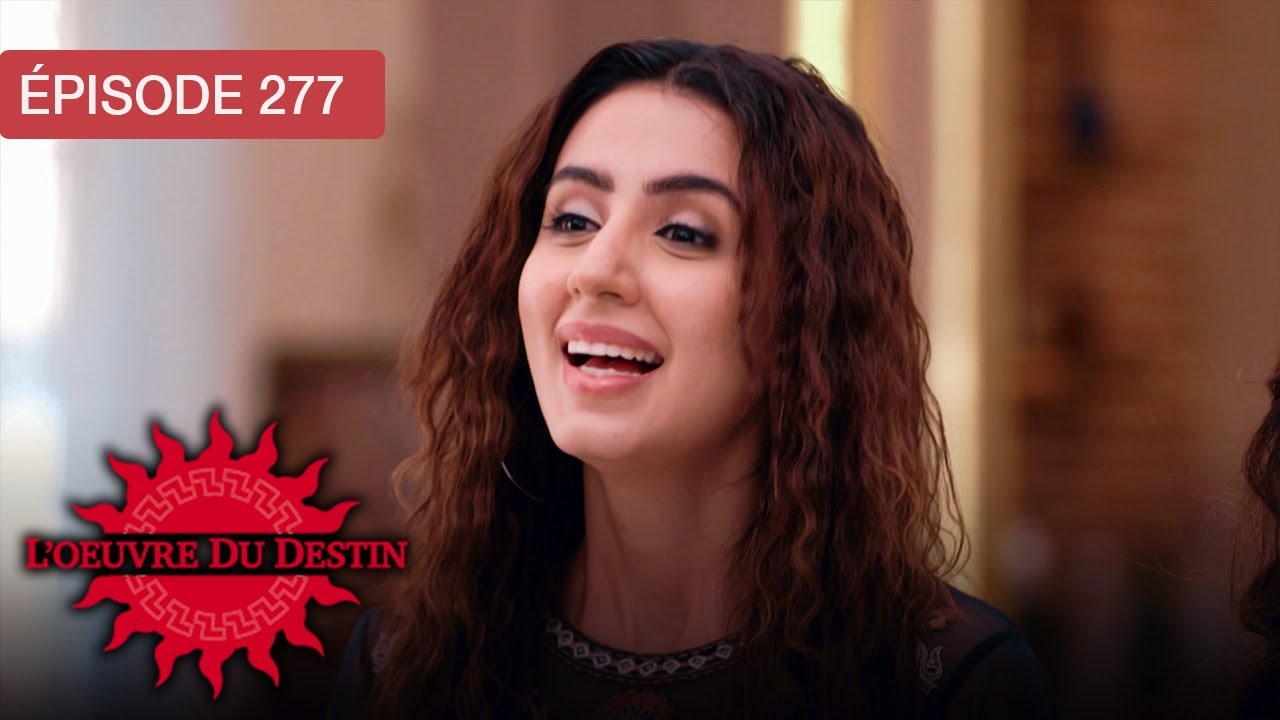 L’Œuvre du Destin - Ep 277 - Quand l’amour défie le sort - Série en français - HD