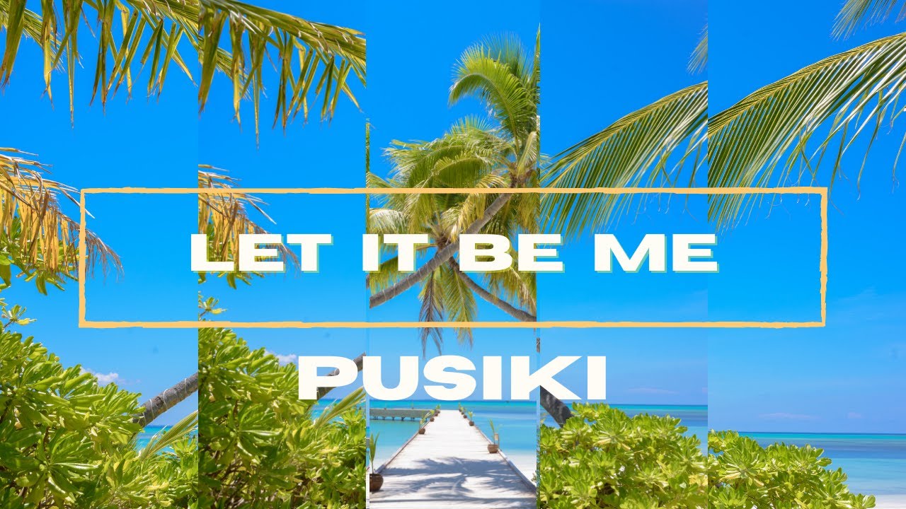 LET IT BE ME by Pusiki - Lyric Video