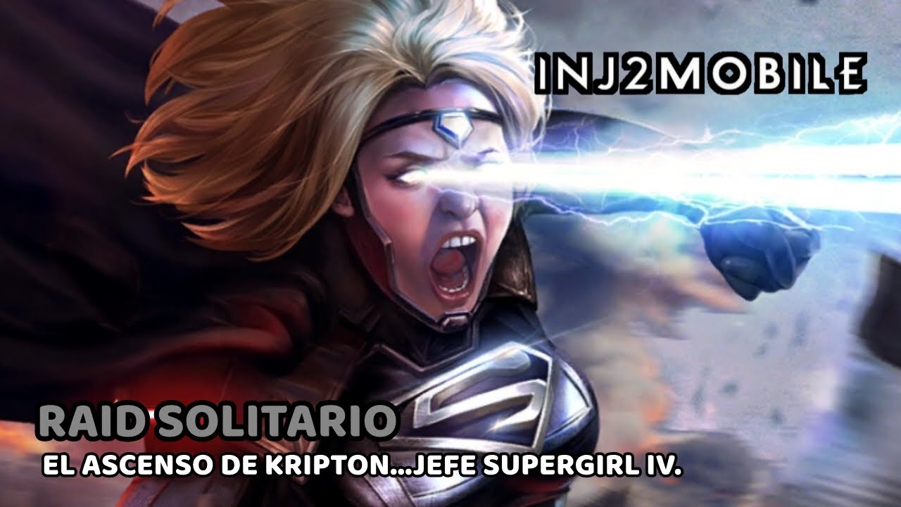 INJ2 MOBILE... RAID SOLITARIO...EL ASCENSO DE KRIPTON II...JEFE SUPERGIRL OSCURA.