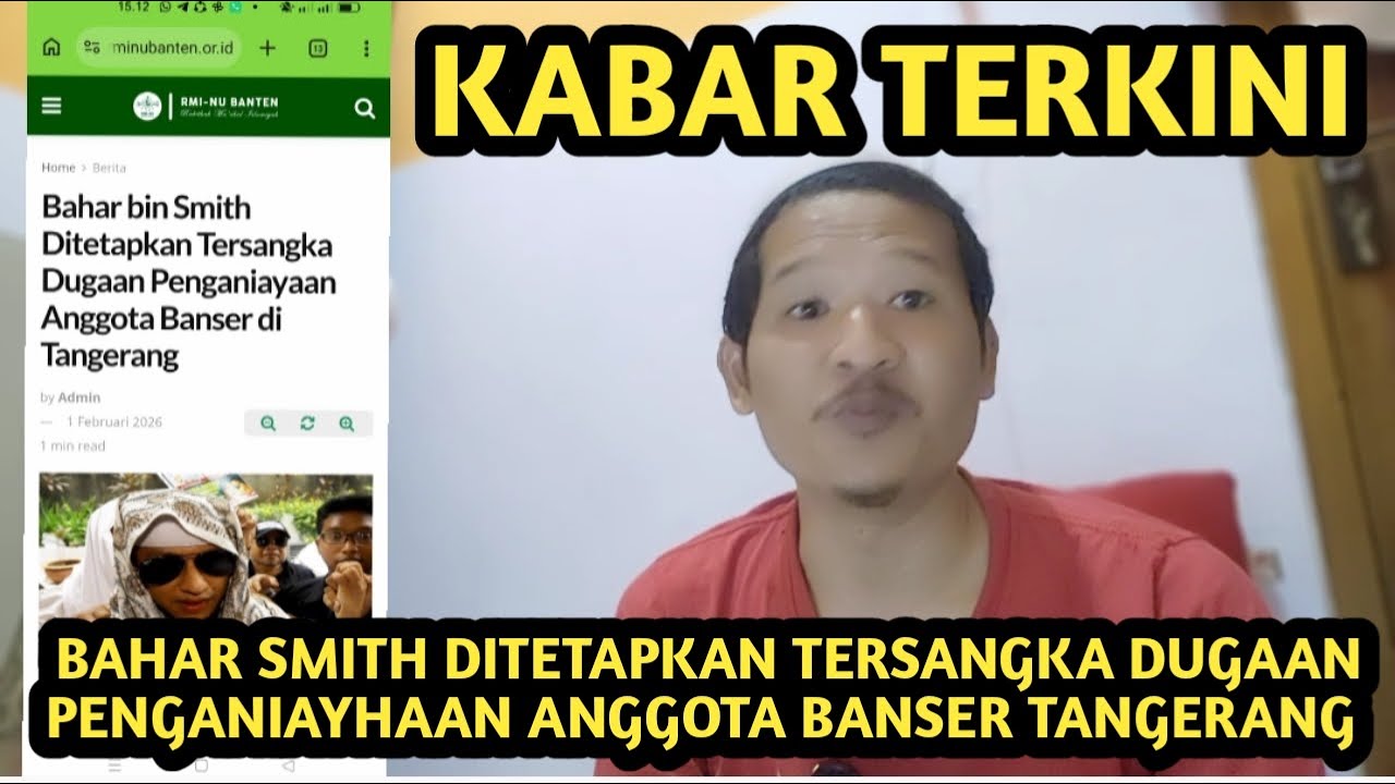 BAHAR SMITH DITETAPKAN TERSANGKA DUGAAN PENGANIAYHAAN ANGGOTA BANSER TANGERANG