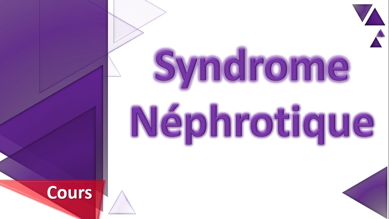 Un enfant avec des œdèmes.. !! 👶🤯 Syndrome Néphrotique - Cours - Pédiatrie