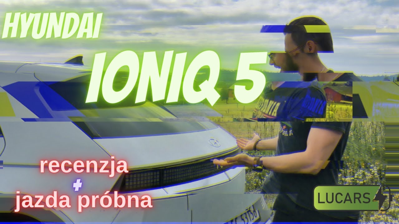 Hyundai IONIQ 5 PL - pierwsze wrażenie, prezentacja oraz jazda próbna