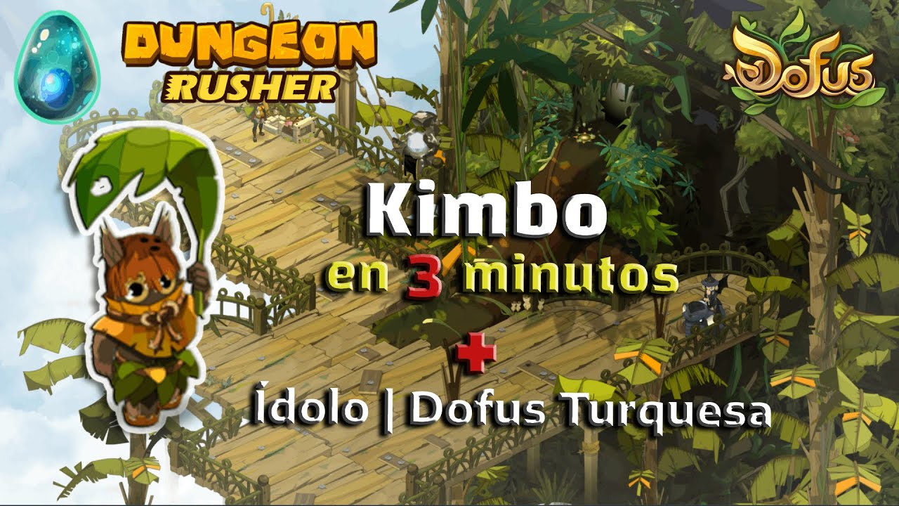 Dofus 3 | Guía de Kimbo en 3 minutos + Ídolo Dofus Turquesa