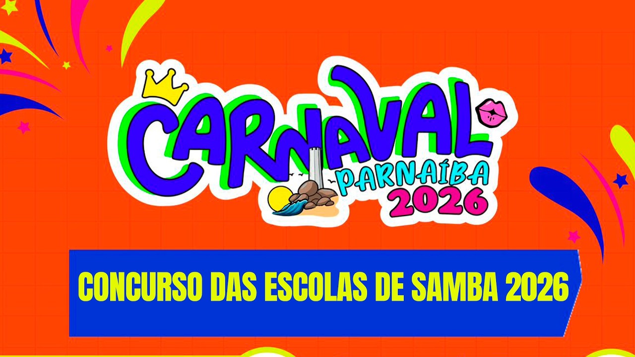 Carnaval Parnaíba - CONCURSO DAS ESCOLAS DE SAMBA 2026