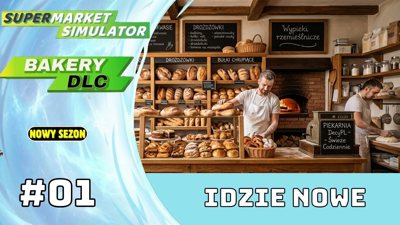 🛒 NOWY SEZON, NOWE WYZWANIA! 🛒 Czy PIEKARNIA to dobry pomysł? | S02E01 | Supermarket Simulator PL