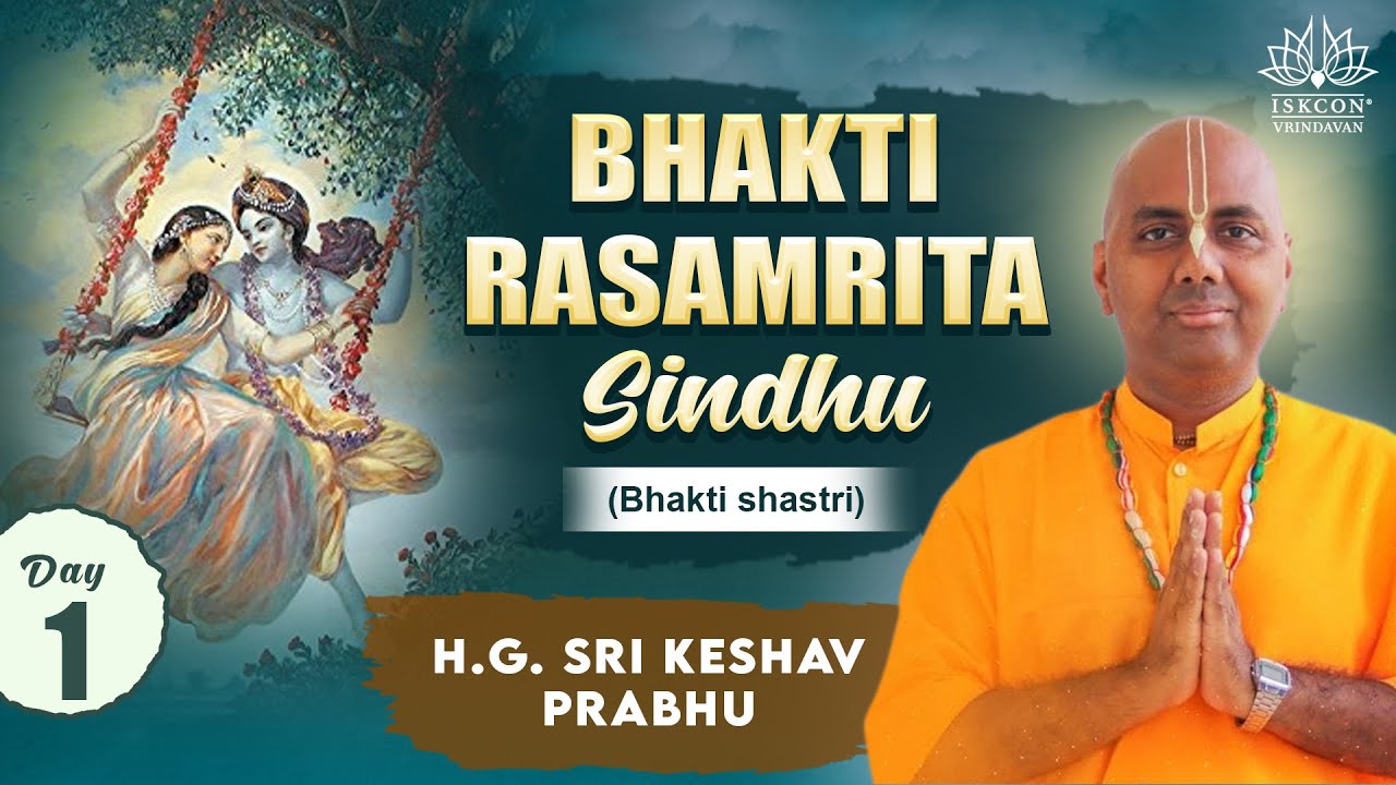 Bhakti Rasamrita sindhu day 1