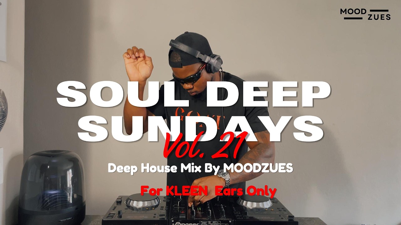SDS Vol. 21 | Soul Deep Sundays | Deep House Mix | South Africa | 2026 | For. KLEEN Ears only