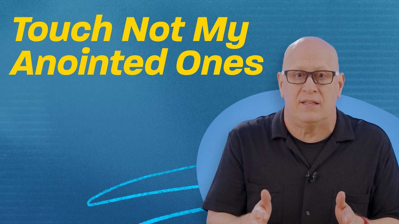 Touch Not My Anointed Ones | Think Like a Leader
