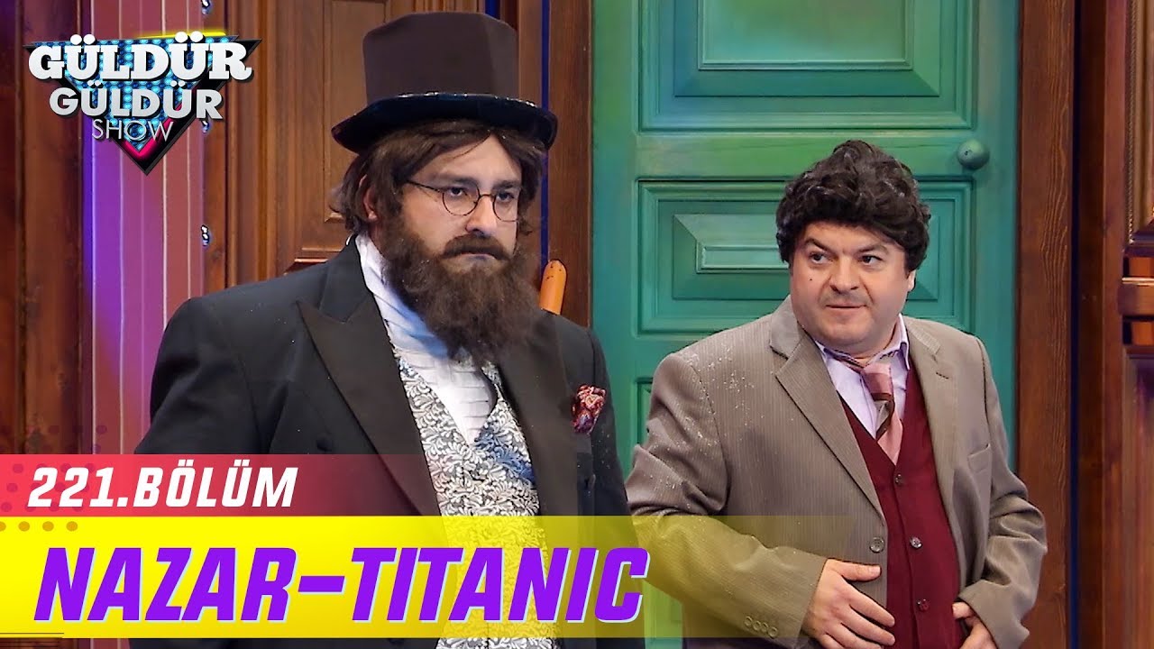 Güldür Güldür Show 221.Bölüm | Nazar - Titanic