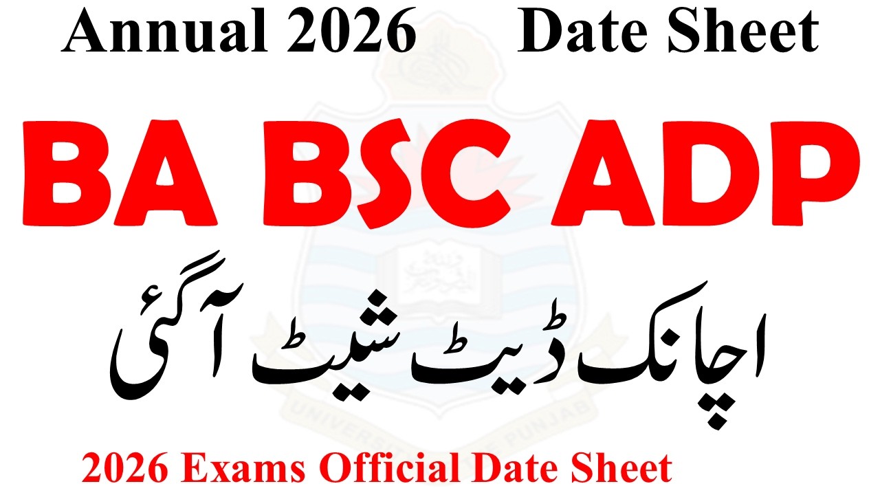 BA BSC ADP Annual 2026 Date Sheet Announced | ADP Date Sheet 2026 | BA BSC Exams 2026 | ADP exams