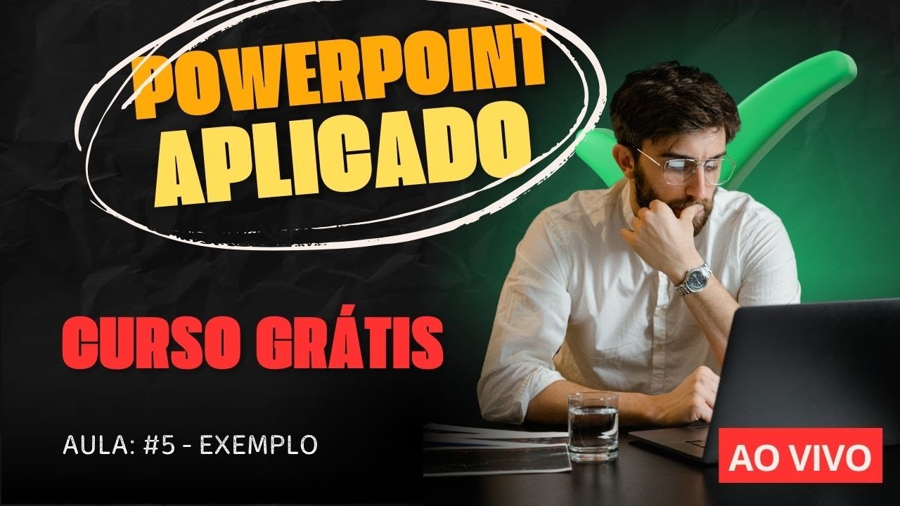 Curso grátis de Powerpoint aplicado - Aula: #5 Exemplo