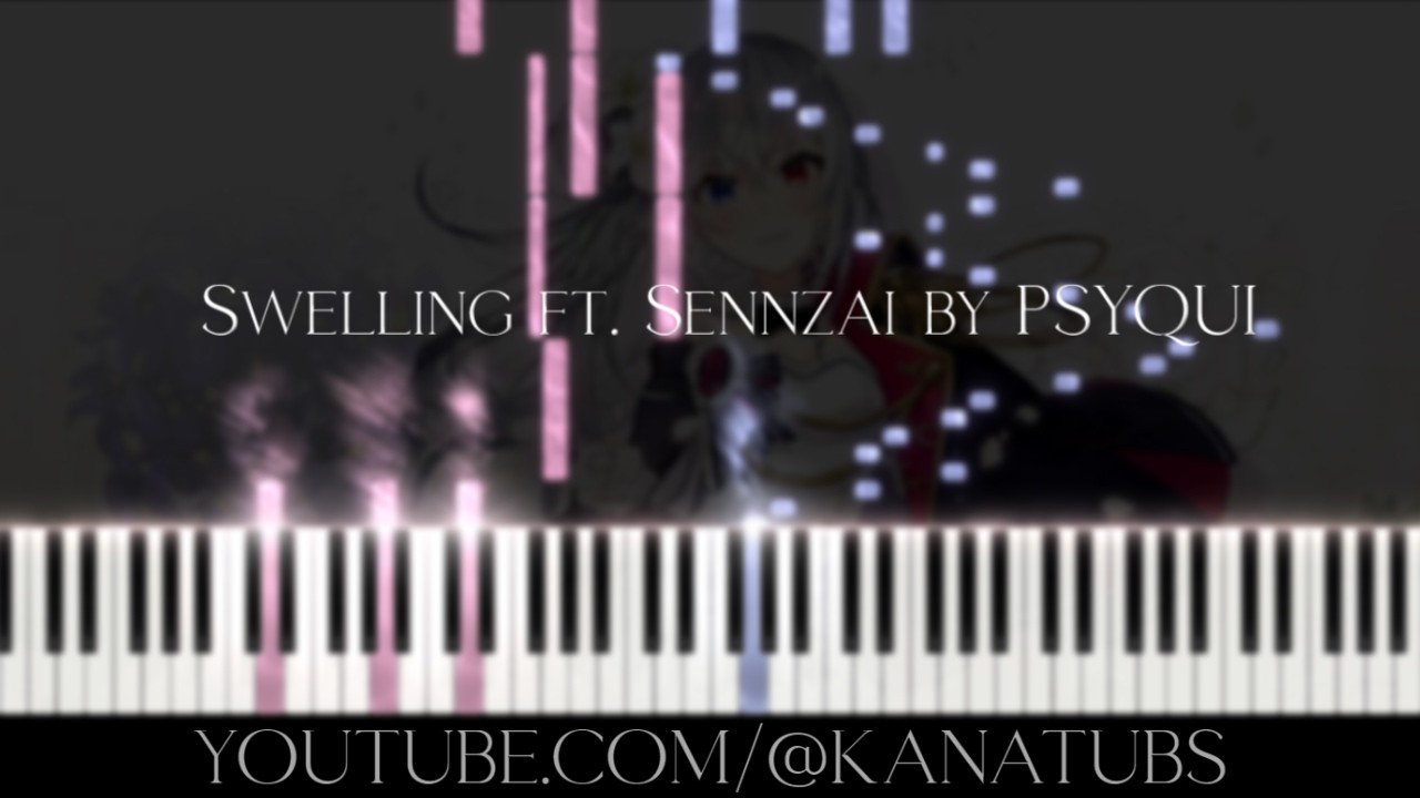 Swelling ft. Sennzai (PSYQUI) [ Reiva Piano Cover + SHEETS ]