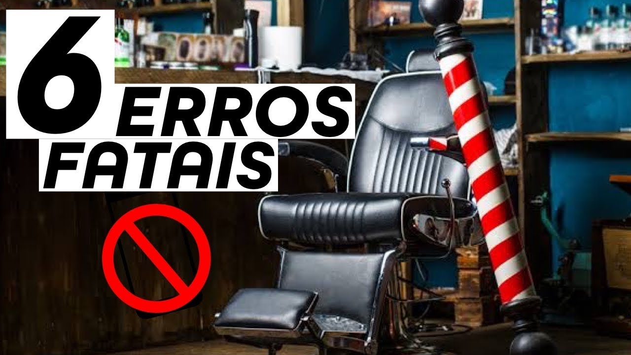 6 ERROS QUE IMPEDE SUA BARBEARIA DE CRESCER