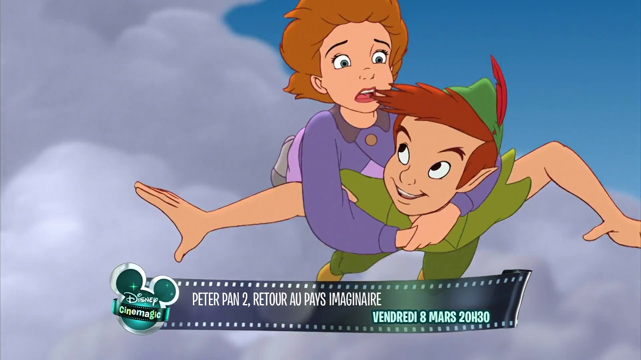 Disney Cinemagic France - PETER PAN 2: RETOUR AU PAYS IMAGINAIRE (RETURN TO NEVER LAND) - Promo