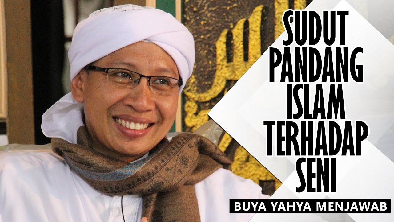 Sudut Pandang Islam Terhadap Seni.ᴴᴰ- Buya Yahya Menjawab