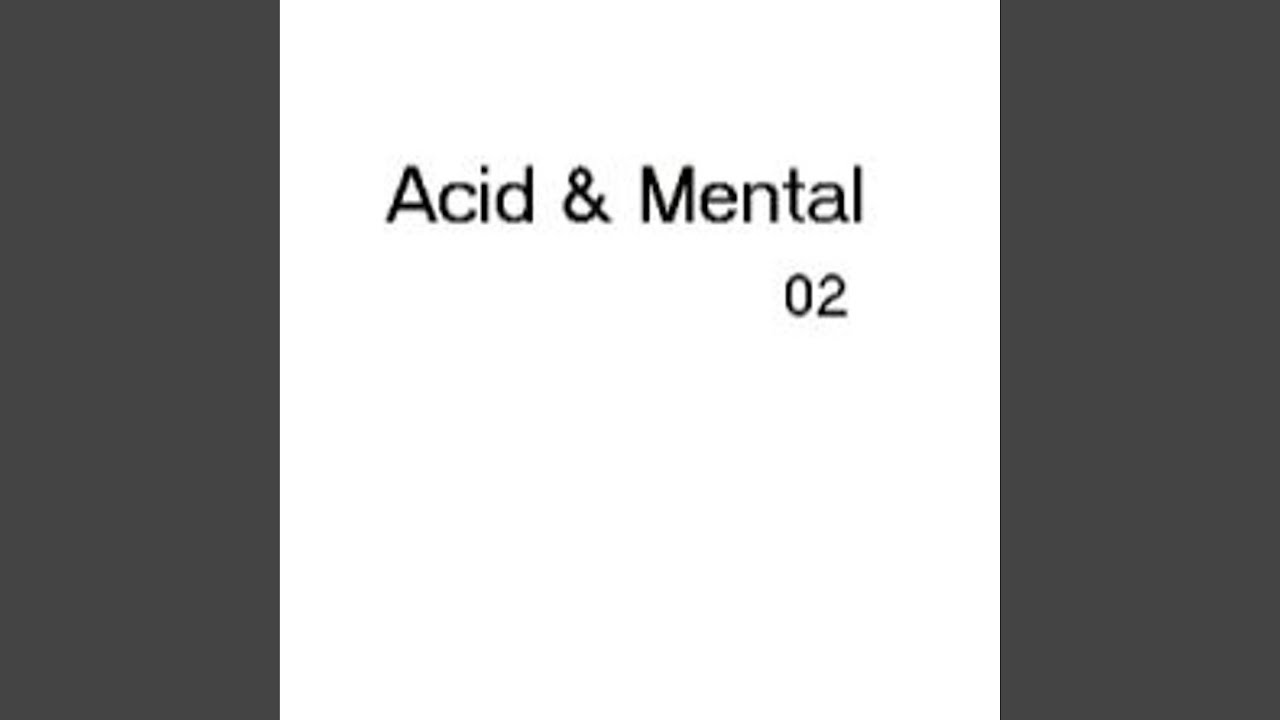 Acid & Mental 10 Morbido