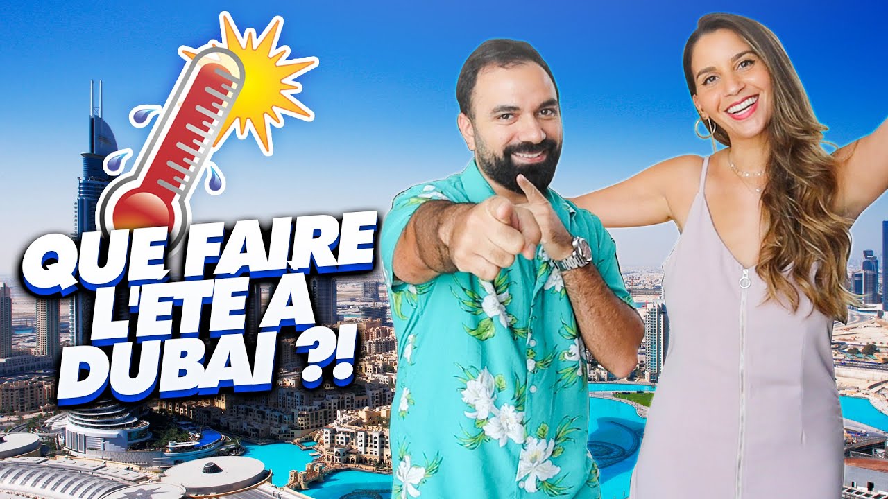 QUE FAIRE L'ÉTÉ À DUBAI ?